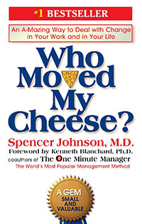 Who Moved My Cheese? by Spencer Johnson book cover